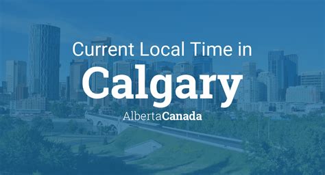 Current Local Time in Calgary, Canada .